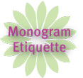Monogram Etiquette